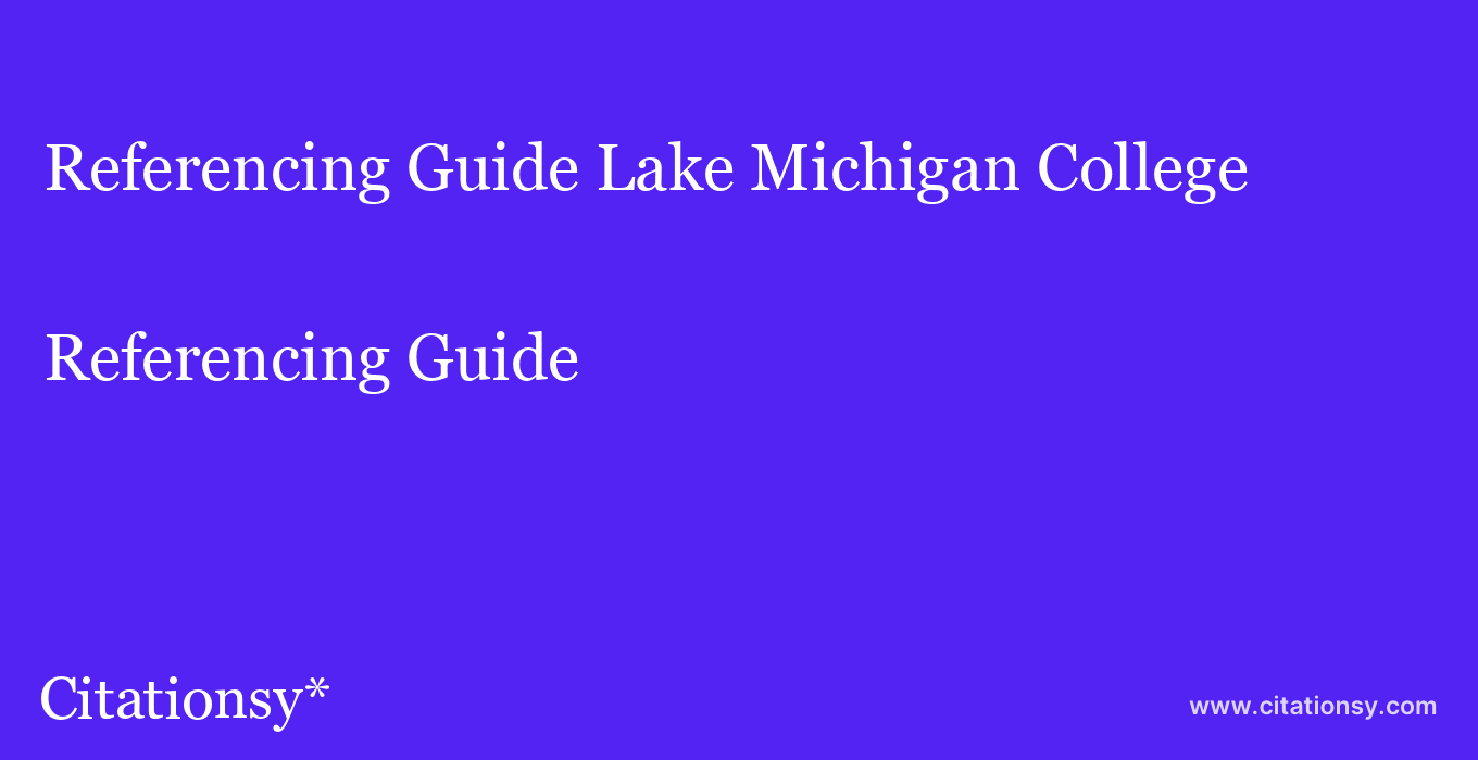 Referencing Guide: Lake Michigan College